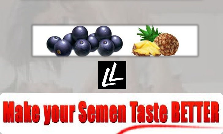 how to make your semen taste better - from largerloads.com