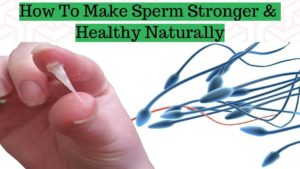 how to make healthier sperm